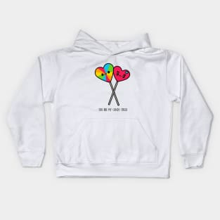 You Are My Candy Crush Kids Hoodie